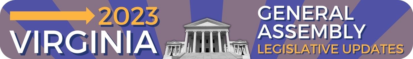 Visit our landing page to stay up to date on Virginia General Assembly 2023 bills