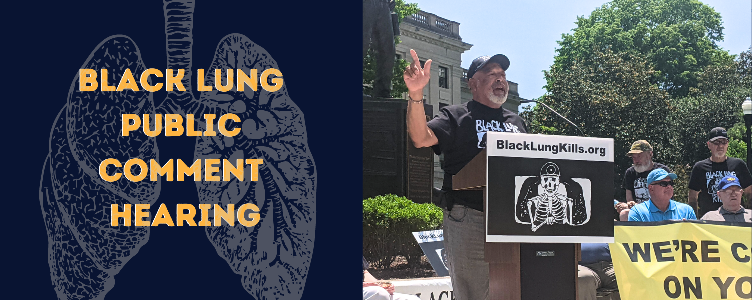 Header image that says "Black Lung Public Comment Heading" beside of an image of a miner speaker at a protest event.