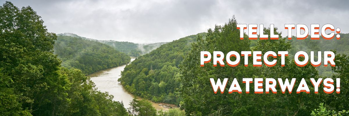 Tell TDEC: pROTECT oUR waterways