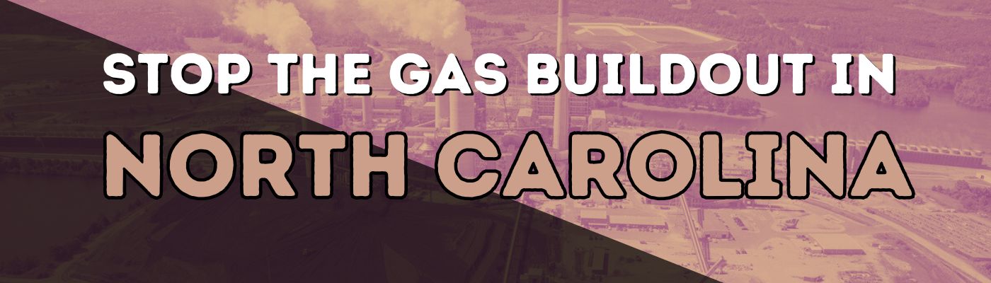 stop the gas buildout in north carolina