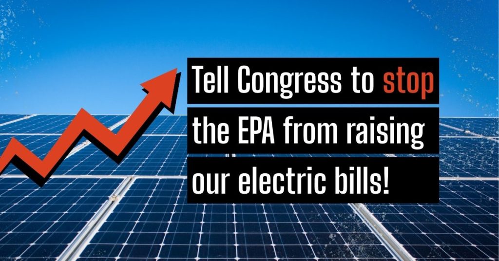 Solar panels with arrow and text overlay that reads "Tell Congress to stop the EPA from raising our electric bills!"