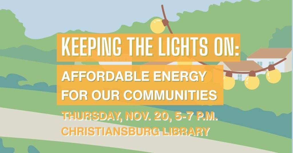 Keeping the lights on: affordable energy for our communities. Nov. 20 Christiansburg Library