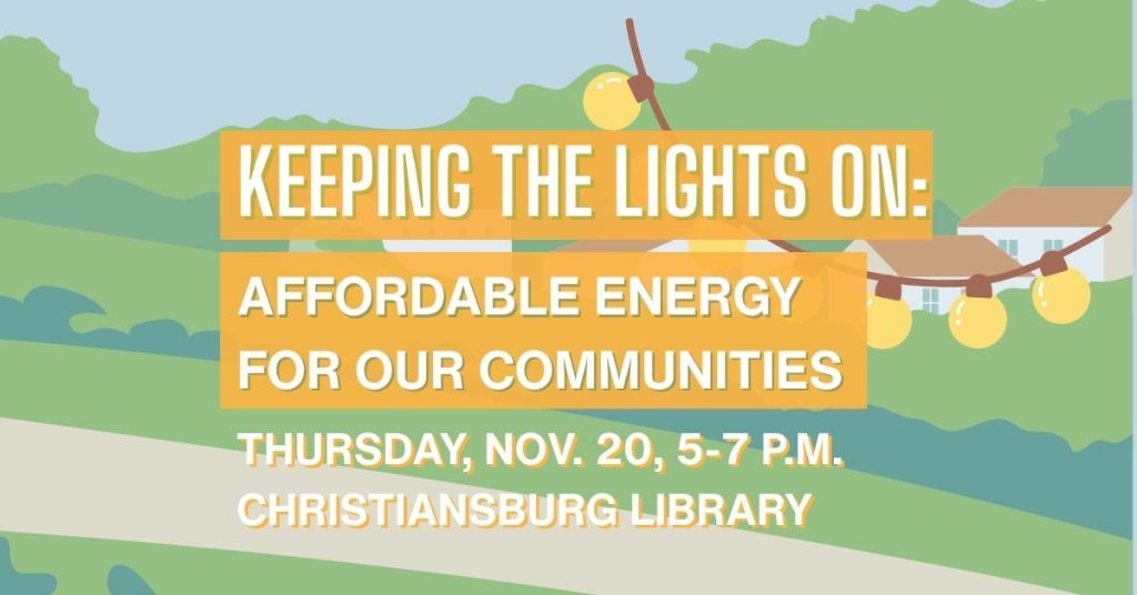 Keeping the Lights On: Affordable Energy for Our Communities evet on Nov. 20 at Christiansburg Library