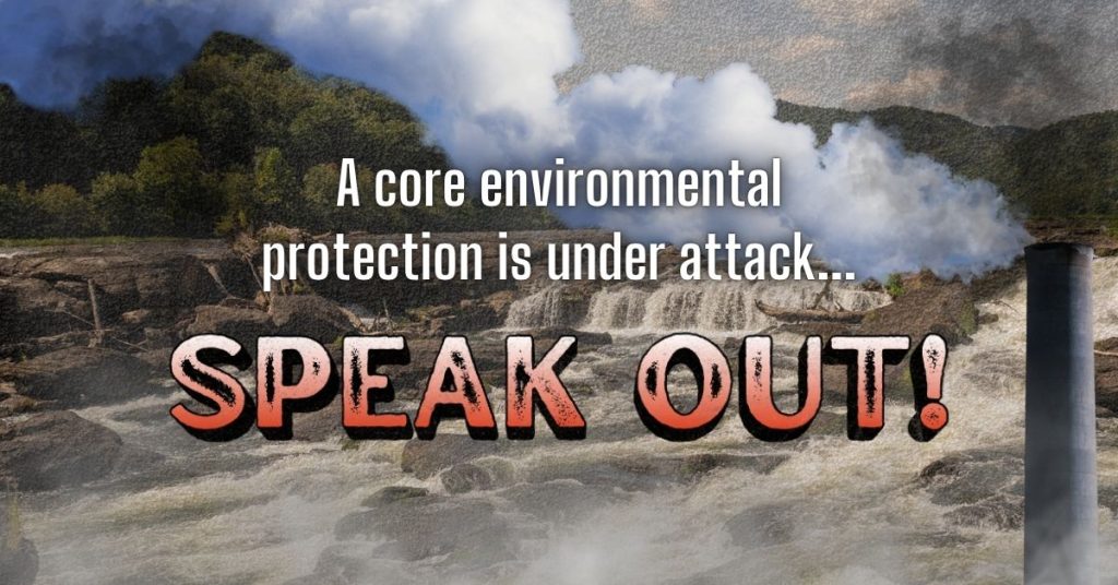 Scenic photo of river overlaid with smog and the faint outline of a smoke stack with text that reads "A core environmental protection is under attack...Speak out!" Photo by Jimmy Davidson