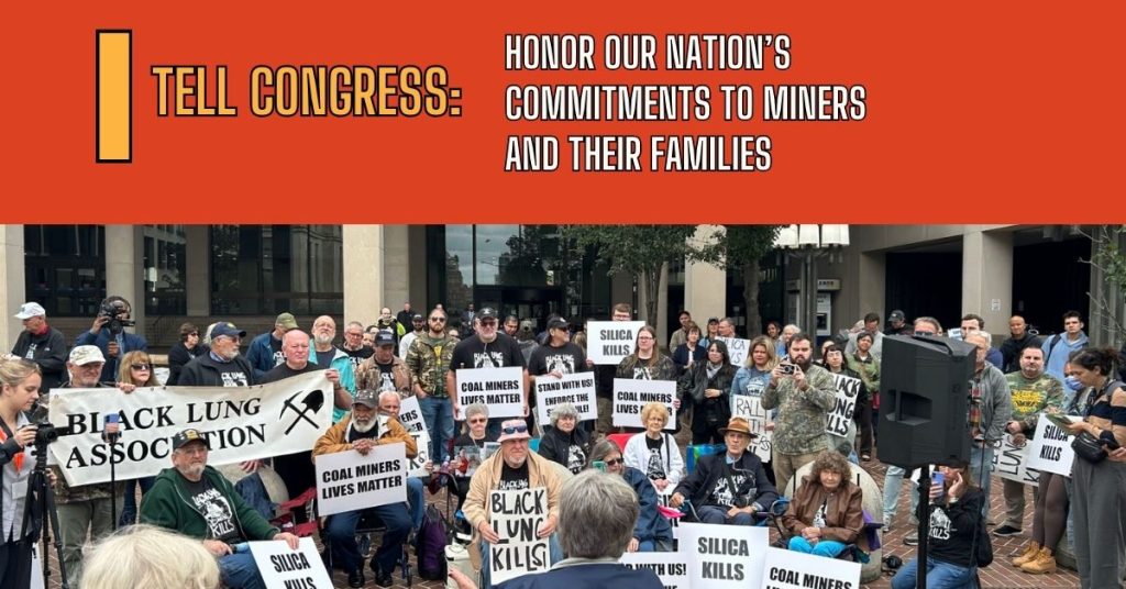 Banner reading “Tell Congress: Honor Our Nation’s Commitments to Miners and Their Families” above a large outdoor rally of coal miners, advocates, and family members gathered outside a government building. People hold signs reading “Black Lung Kills,” “Silica Kills,” and “Black Lung Association,” while a speaker addresses the crowd with a microphone.
