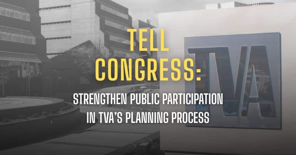 tell congress: strengthen public participation in TVA's planning process