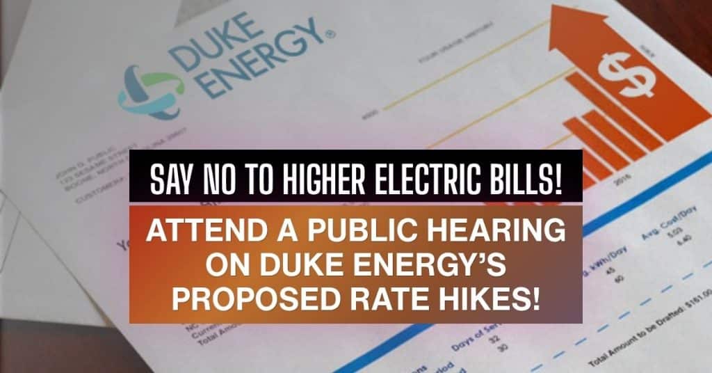 Say no to higher electric bills! Attend a public hearing on Duke Energy's rate hikes