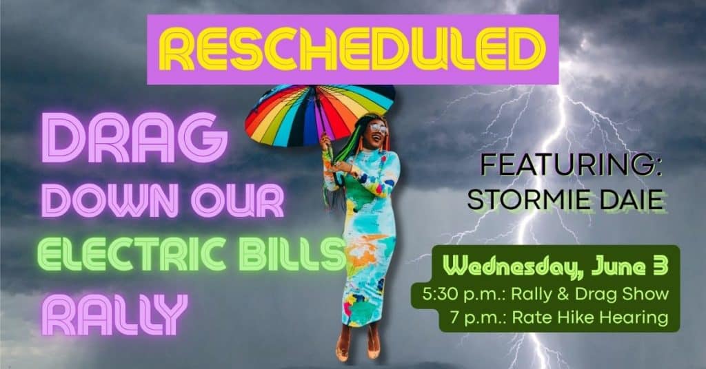 Rescehduled: Drag Down our electric bills rally on Wednesday, June 3 at 5:30 p.m. Durham County Courthouse