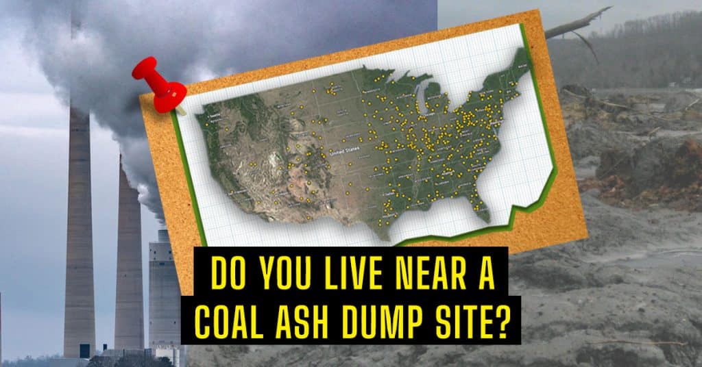 There are 449 known coal ash dump sites. Do you live near one?