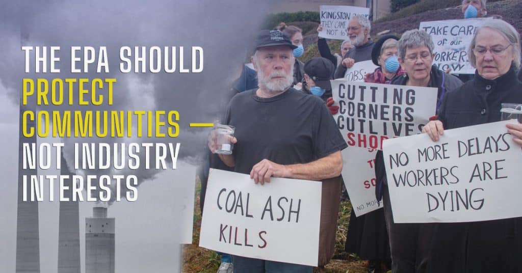 TELL THE EPA TO PROTECT COMMUNITIES NOT industry INTERESTS