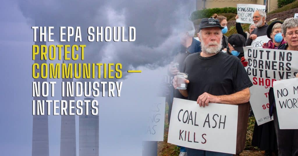 prevent another coal ash disaster. tell the epa to protect communities- not industry interests