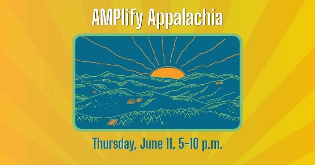 Amplify Appalachia, Thursday, June 11, 5-10 p.m.
