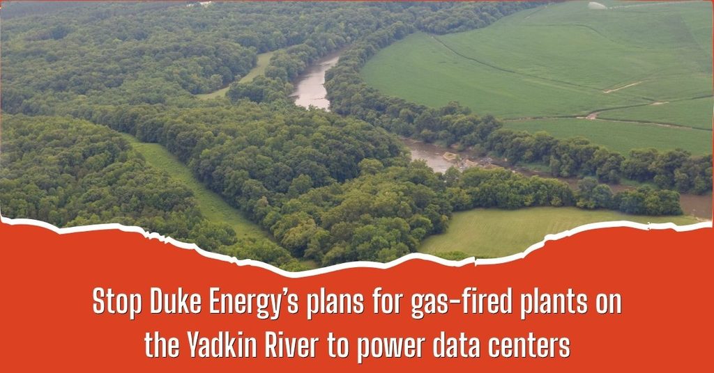 Say no to Duke Energy's massive methane gas proposal on the yadkin river